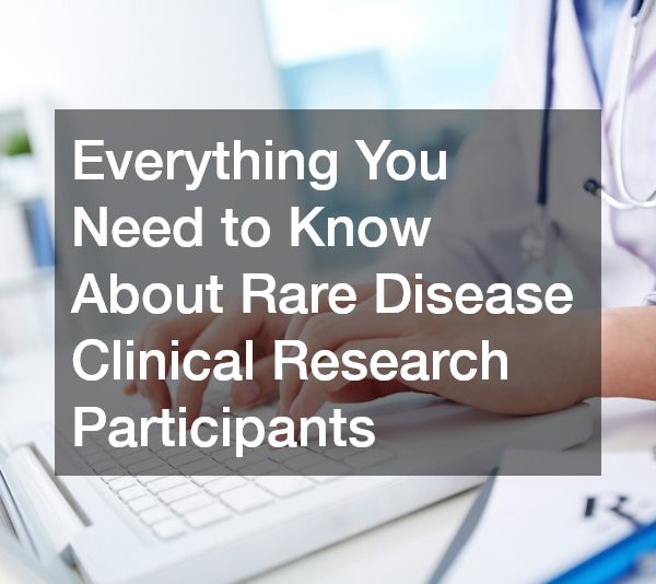 Everything You Need to Know About Rare Disease Clinical Research Participants