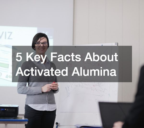 5 Key Facts About Activated Alumina